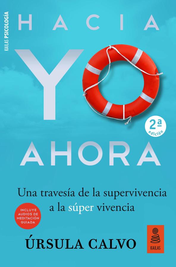 'Hacia yo ahora', de Úrsula Calvo. Úrsula Calvo, experta en mindfulness y meditación, explica en su libro '<a href="https://www.abc.es/bienestar/psicologia-sexo/psicologia/abci-pasamos-vida-sobreviviendo-y-olvidamos-vivir-202110260106_noticia.html" target="_blank">Hacia yo ahora</a>' las claves para recorrer la travesía que nos lleva de la supervivencia a la 'súper vivencia'