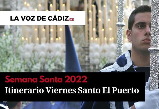 Consulta todos los itinerarios y horarios de la Semana Santa de El Puerto 2022