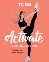 «Actívate y cambiará tu vida», de Crys Díaz