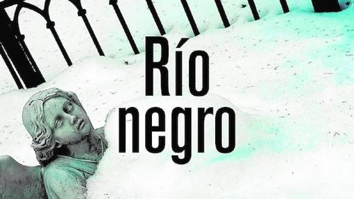 Portada del libro «Río Negro», de Arnaldur Indridason