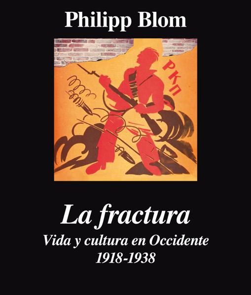 Cubierta de «La Fractura. Vida y cultura en Occidente, 1918-1938»