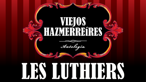 Disfruta de Les Luthiers con ABC de Sevilla