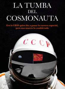 Daniel Entrialgo recupera el enigma del cosmonauta borrado de la historia