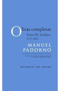 «Obras completas. Tomo III. Inéditos: 1957-2002.» Pre-Textos, 2020. 884 páginas. 28 euros