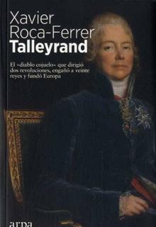 'Tayllerand'. Xavier Roca -Ferrer. Arpa, 2021. 430 páginas. 21,90 euros