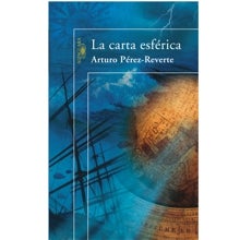 'La carta esférica', de Pérez-Reverte, publicada por Alfaguara.