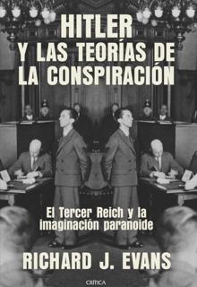 'Hitler y las teorías de la conspiración'. Richard J. Evans. Crítica, 2021. 320 páginas. 22,90 euros.