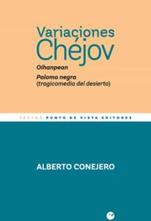 ‘Variaciones Chéjov’. Alberto Conejero. Punto de Vista. Madrid, 2021. 152 páginas. 18 euros