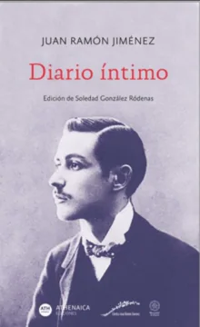 Rescatan el &#039;Diario íntimo&#039; de Juan Ramón Jiménez, obra esencial para conocer el pensamiento del joven poeta