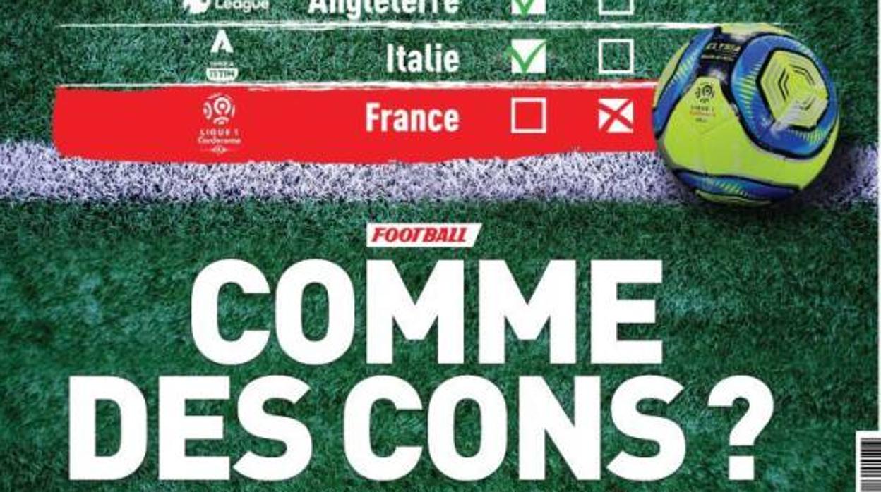 Dura portada de L&#039;Equipe contra la cancelación de la liga francesa: «¿Como idiotas?»