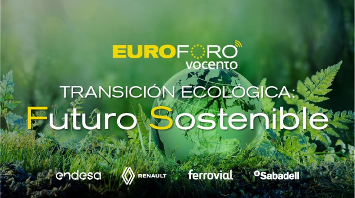 Euroforo Vocento Transición Ecológica: Futuro Sostenible