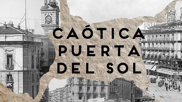 Recorrido por la Puerta del Sol: cambiante, desordenada y viva