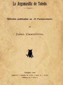 La Argamasilla de Toledo de Ventura F López, obra firmada con el seudónimo Juan Castrillón