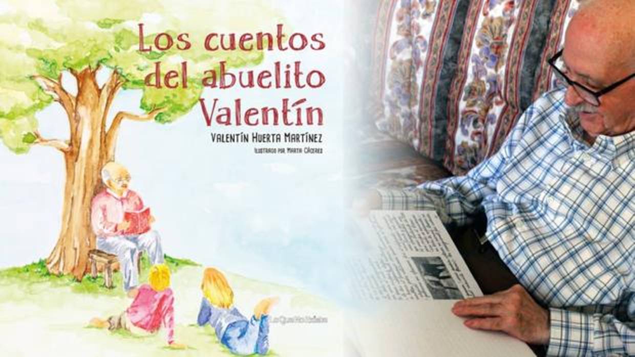 «Los cuentos del abuelito Valentín» es el primer libro de Valentín Huertas, de 90 años