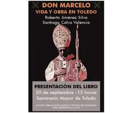 Un libro recoge la vida y obra de los mejores años del cardenal Marcelo en Toledo