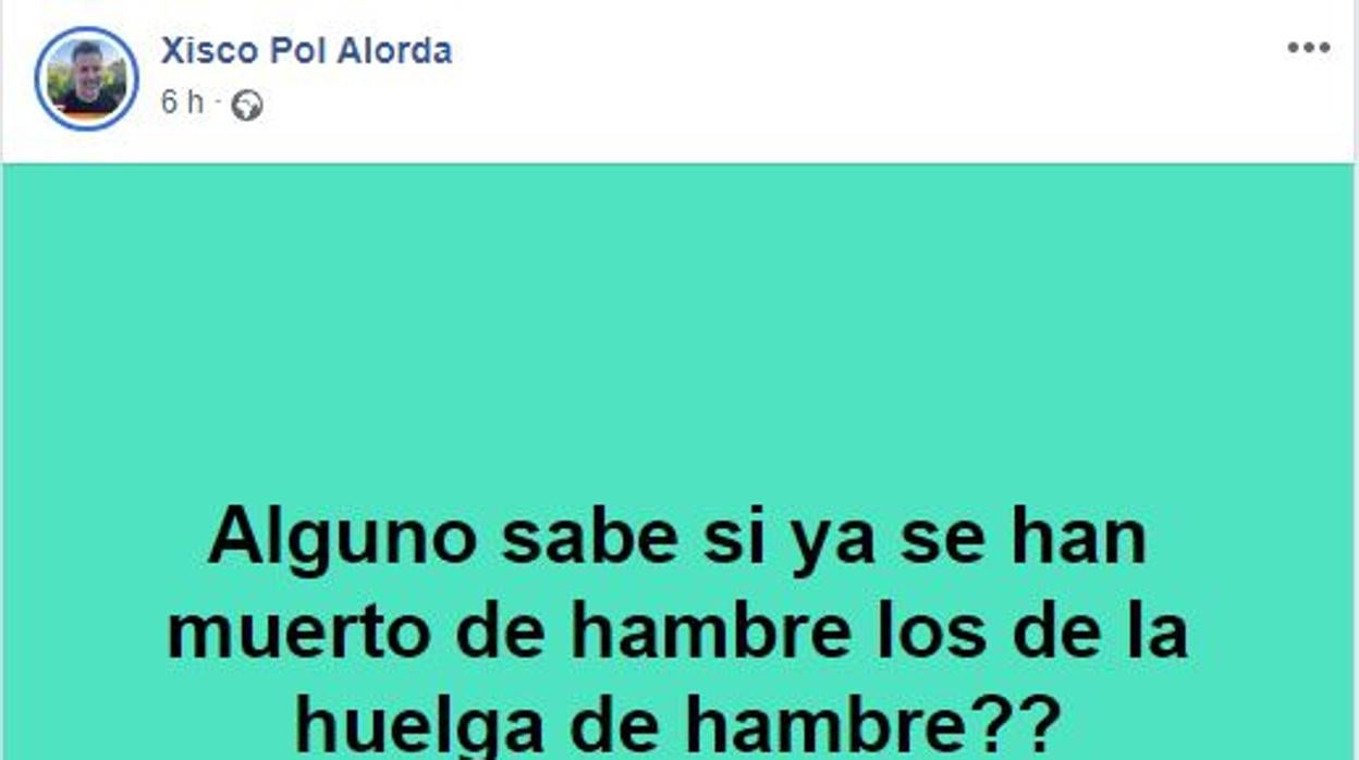 Un cargo de Actúa-Vox: «¿Alguno sabe si ya se han muerto de hambre los de la huelga de hambre?»