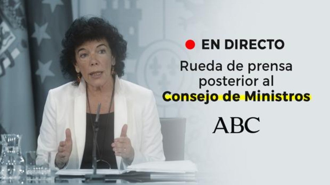 DIRECTO | Rueda de prensa posterior al Consejo de Ministros