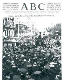 ABC dedicó varias portadas a los mortales sucesos acaecidos en Toledo, una de ellas recogiendo el multitudinario entierro en Madrid del agente conductor Juan Antonio Estera