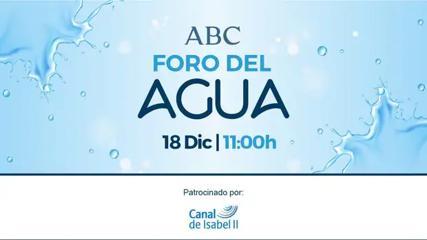 La gestión eficiente y sostenible del agua en España, a debate en ABC