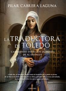 Almuzara presenta «La traductora de Toledo», novela de Pilar Cabrera Laguna