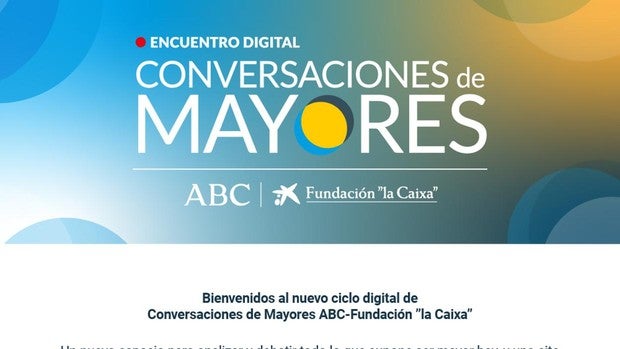 Personas mayores y Covid-19, a debate en el foro ABC y Fundación ”la Caixa”