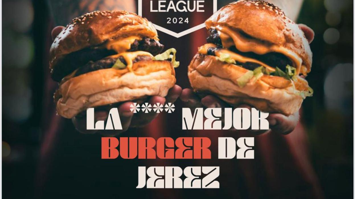 Sherry Burger League: ¿cuál es la mejor hamburguesa de Jerez?