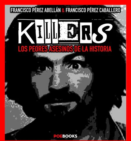 «Killers: Los Peores Asesinos de la Historia»