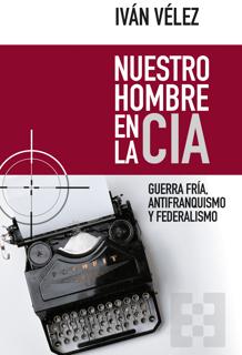 El plan secreto (o no tanto) de la CIA para establecer una España federal tras el Franquismo