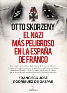 La admiración oculta de los nazis por Moscardó y la defensa del Alcázar de Toledo en la Guerra Civil