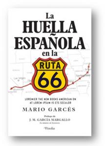 El enorme pasado español de EE.UU. a través de quince personajes desconocidos de la Ruta 66