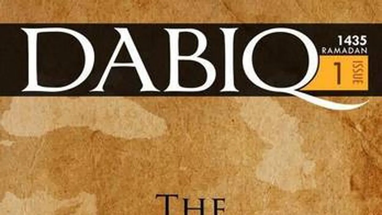 Dabiq es la principal cabecera del frupo terrorista Daesh