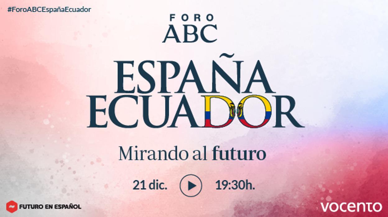 Foro España Ecuador, mirando al futuro