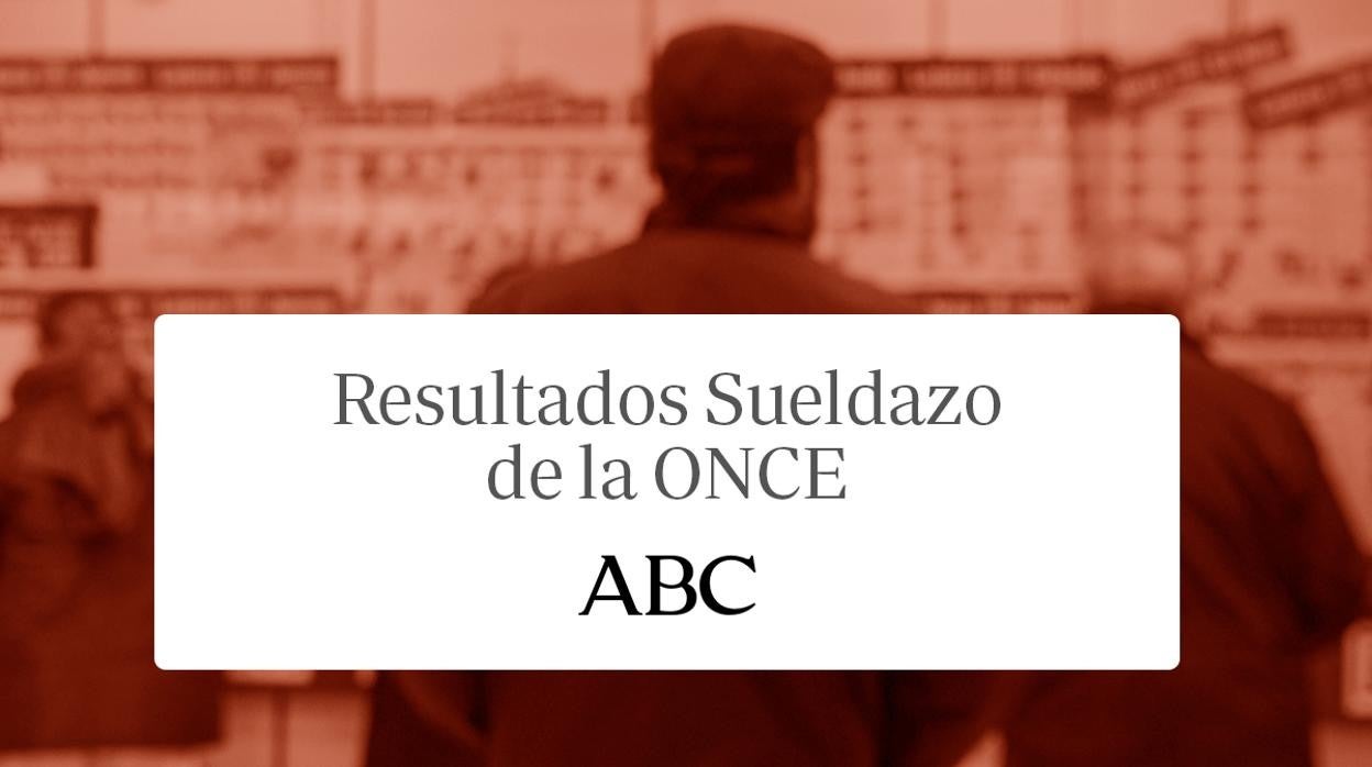 Sueldazo ONCE: comprobar resultados de hoy sábado, 13 de noviembre de 2021