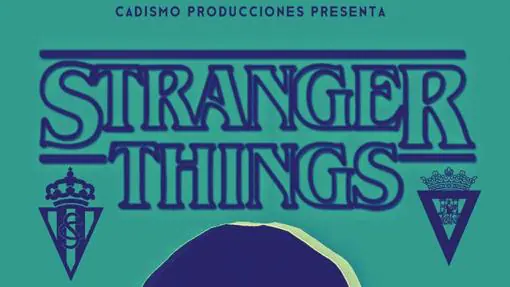 Eleven y 'Stranger Things', protagonistas del cartel del Sporting-Cádiz CF.