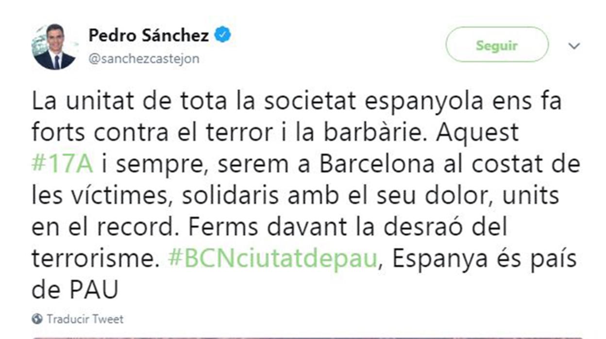 Uno de los mensajes de apoyo a las víctimas del 17-A que compartió Pedro Sánchez a través de Twitter