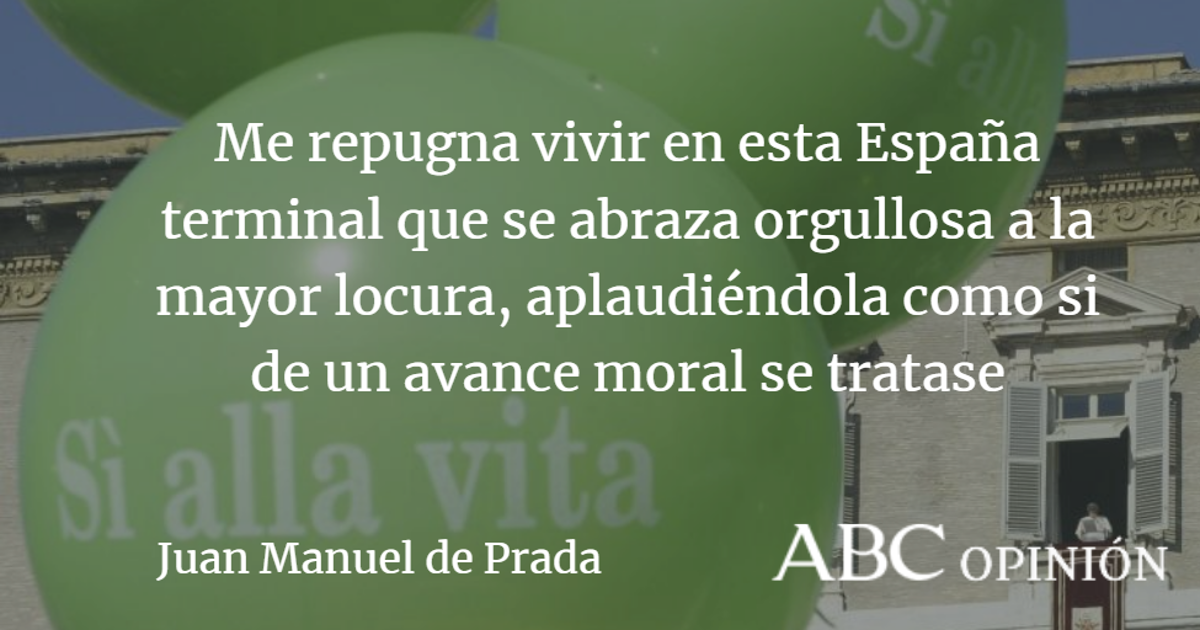 Juan Manuel de Prada: La mayor locura