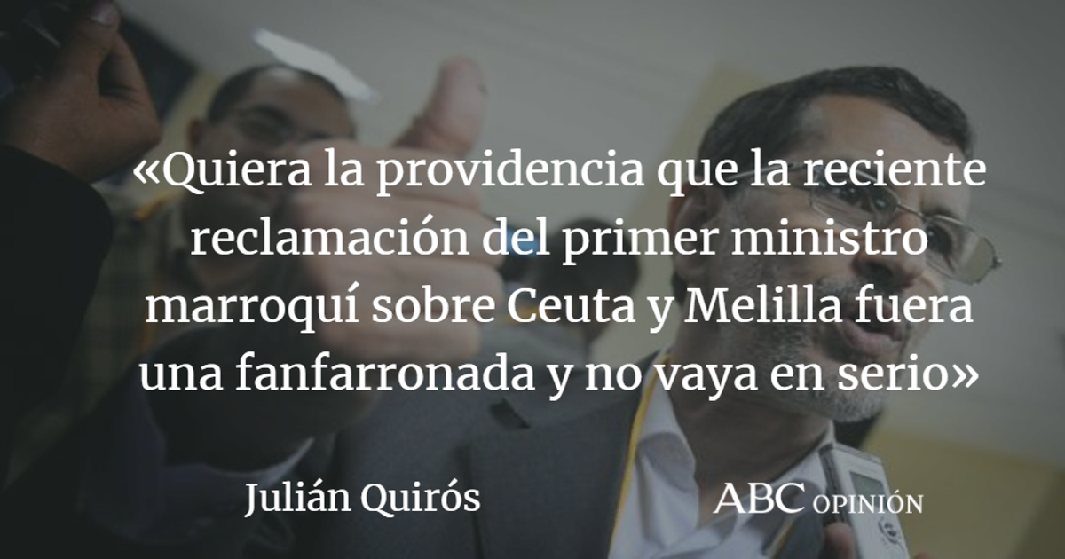 Julián Quirós: Gibraltar, Melilla, Cataluña