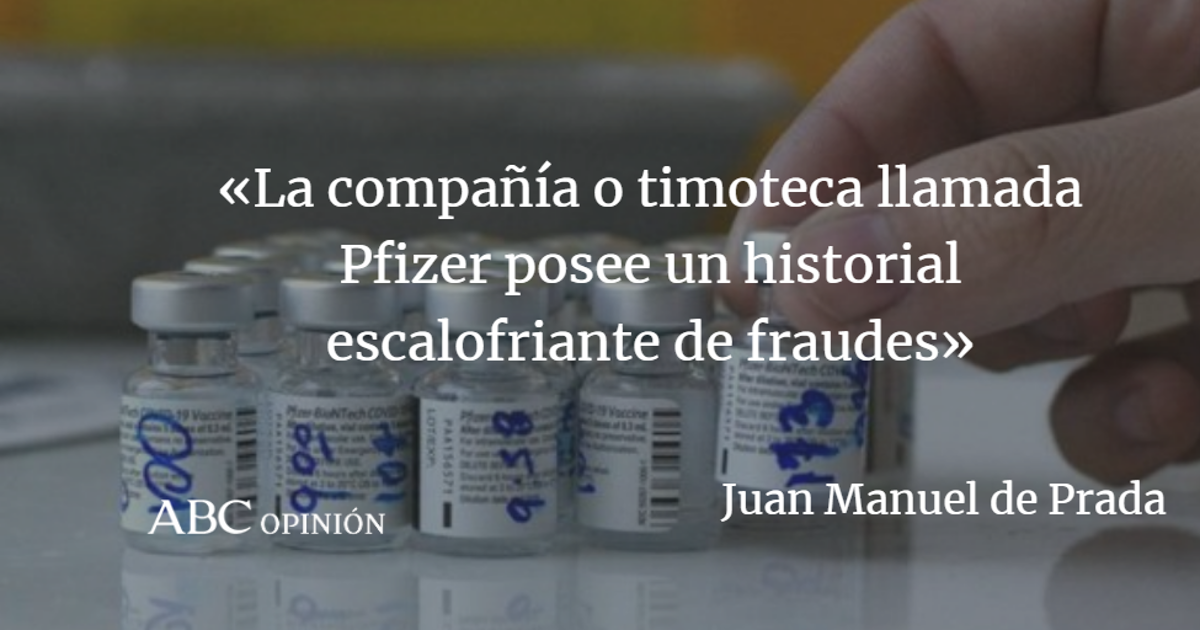 Juan Manuel de Prada: Pufo y pelotazo de Pfizer