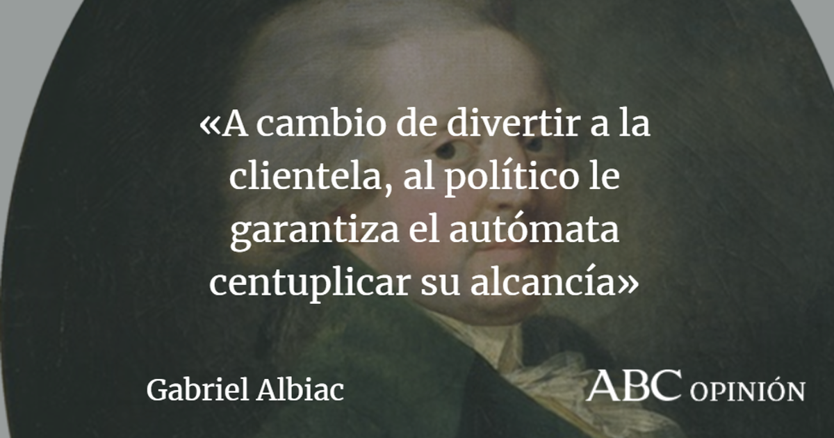 Gabriel Albiac: Fábula del Gobierno autómata