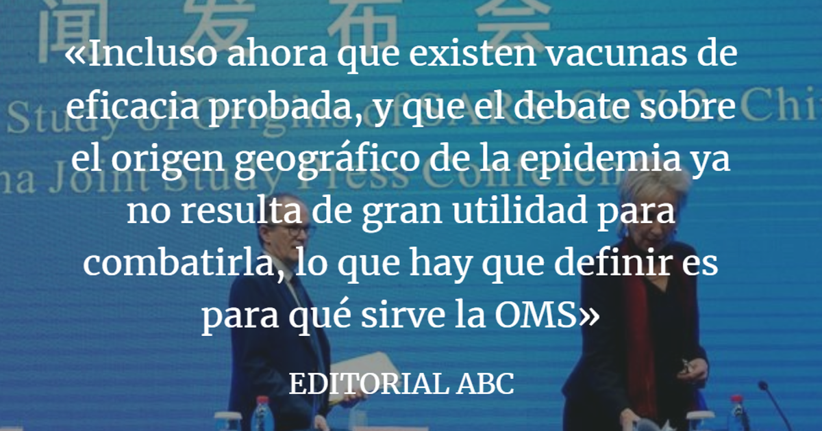 Editorial ABC: Desconcertante y triste papel de la OMS en la pandemia