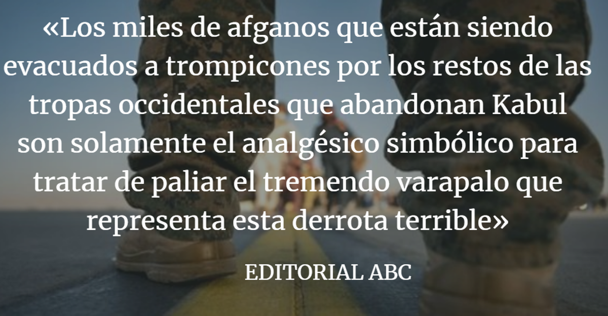 Editorial ABC: Los afganos abandonados, símbolo de nuestro fracaso