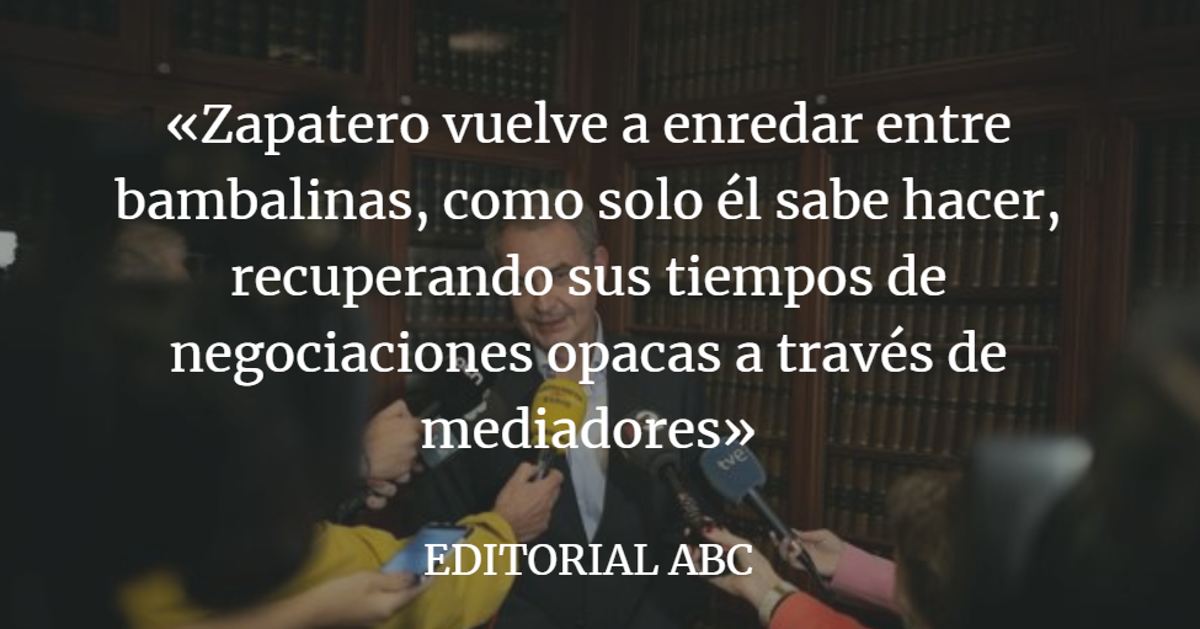 Editorial ABC: Zapatero, la izquierda y el perdón gratis a Puigdemont