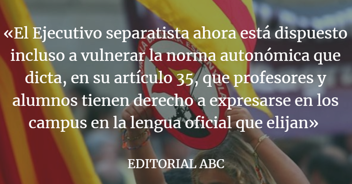 Editorial ABC: La ilegal inmersión lingüística en los campus de Cataluña