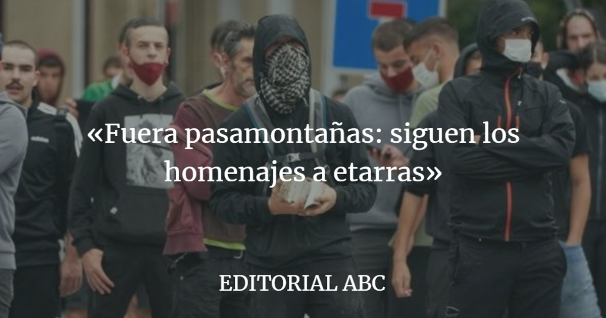 Editorial ABC: Fuera pasamontañas: siguen los homenajes a etarras