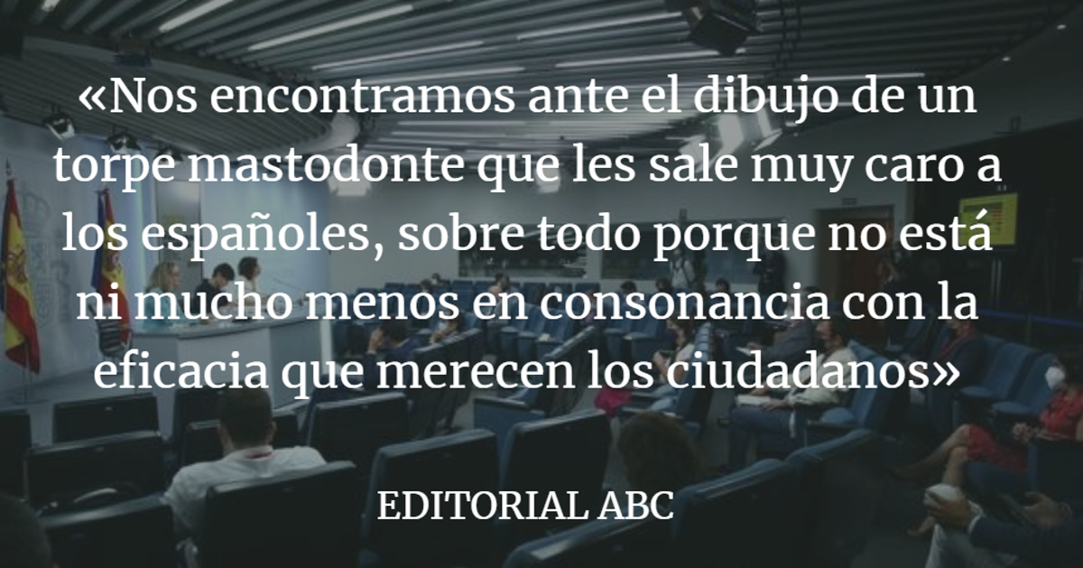 Editorial ABC: Además de ineficaz, el Gobierno sale muy caro