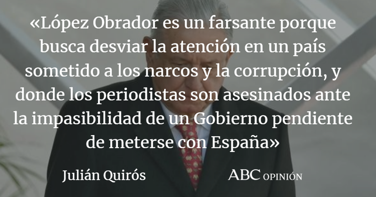 Julián Quirós: AMLO, el farsante