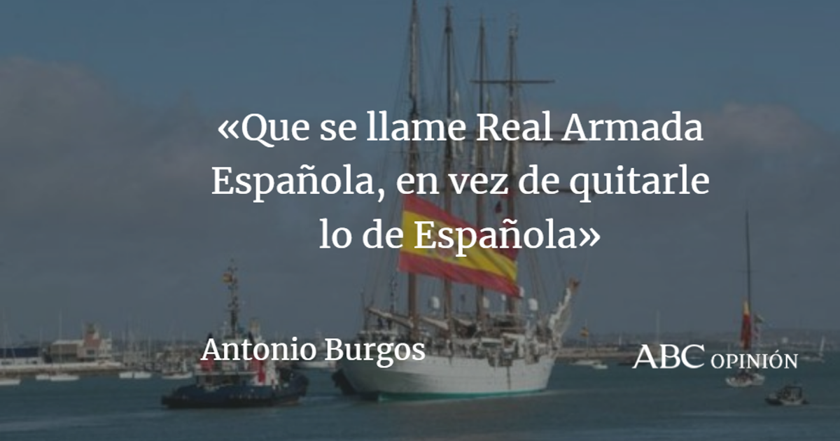 Antonio Burgos: La Armada Española