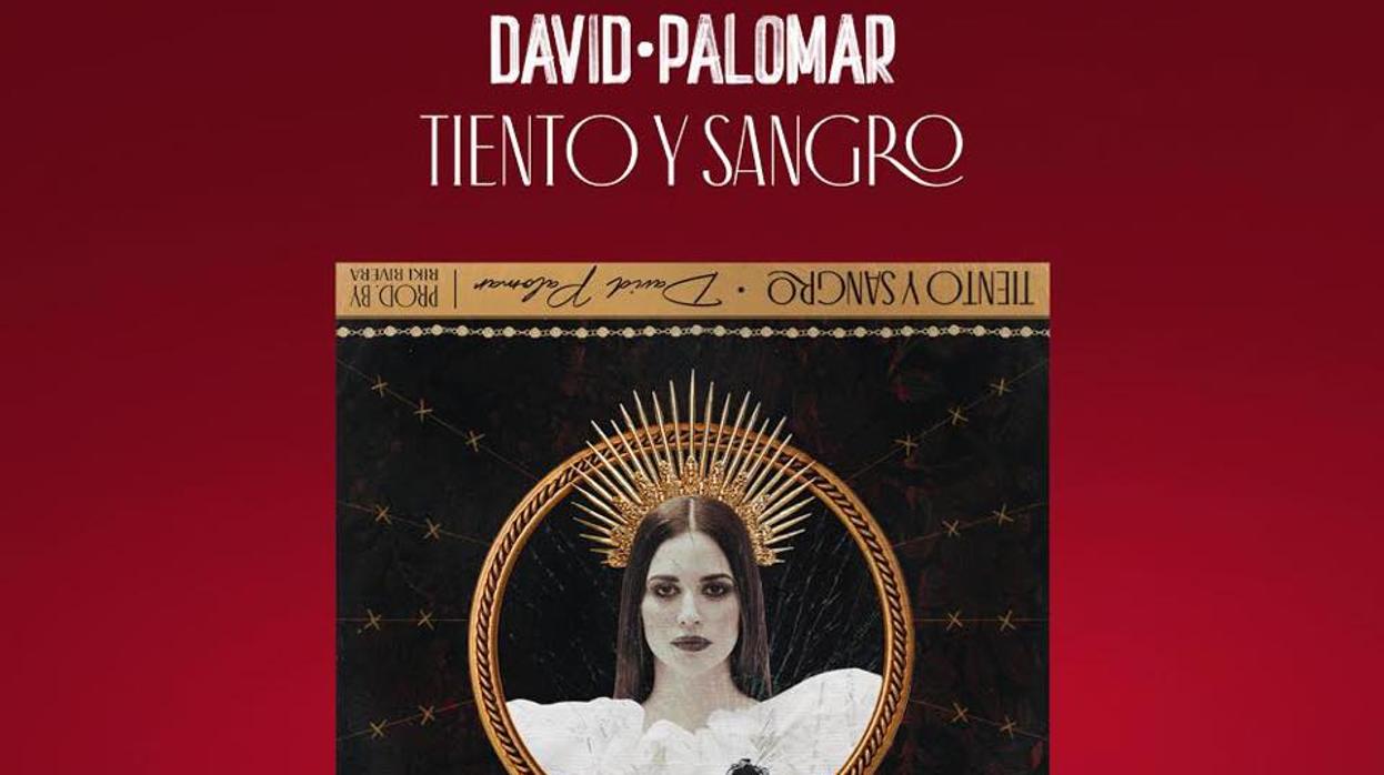 Portada del segundo single del quinto disco de David Palomar, 'Tiento y sangro'