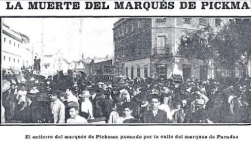 Sepelio multitudinario del Marqués de Pickman en Sevilla