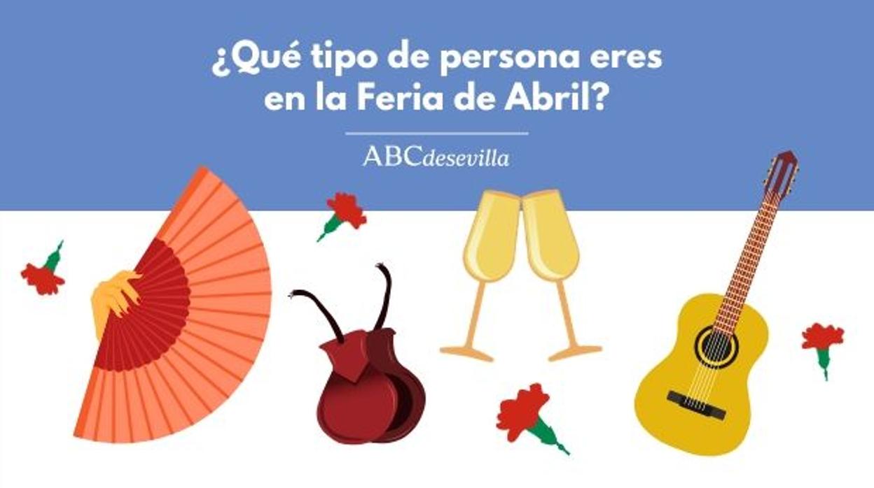 ¿Qué tipo de persona eres en la Feria de Abril?